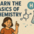 I will teach you the basics of chemistry in a beginner-friendly 2-hour session